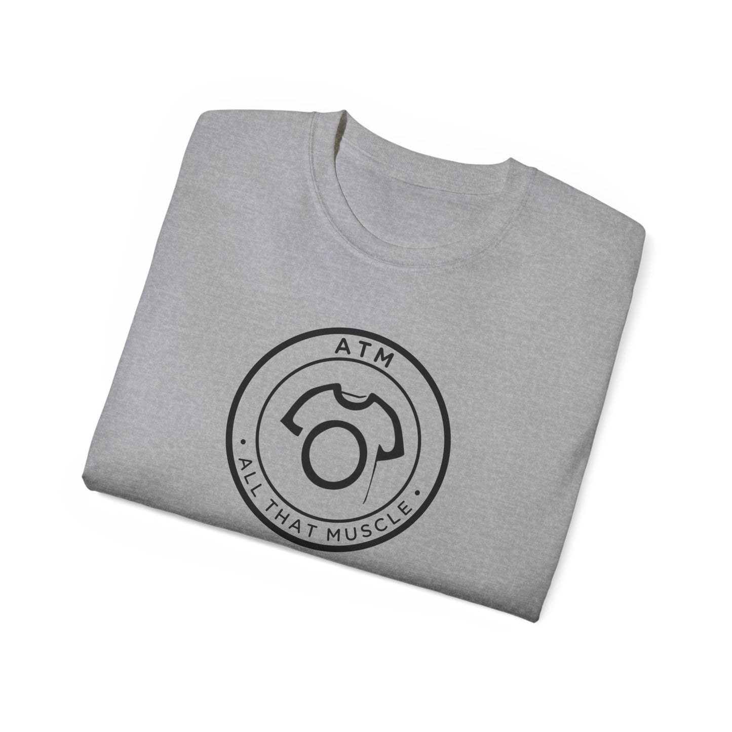 ATM - All that Muscle | Unisex Ultra Cotton Tee - Flex Confidence - CA