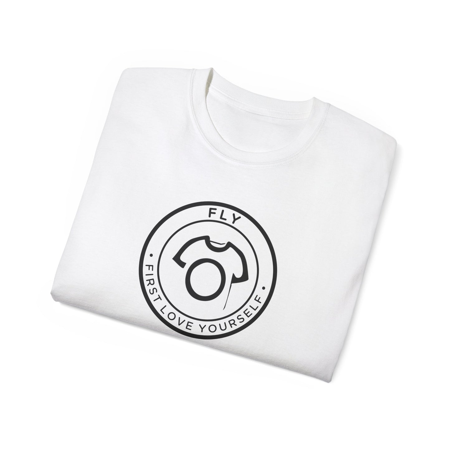 FLY – First Love Yourself | Unisex Ultra Cotton Tee - Inspirational Self-Love Tee - CA