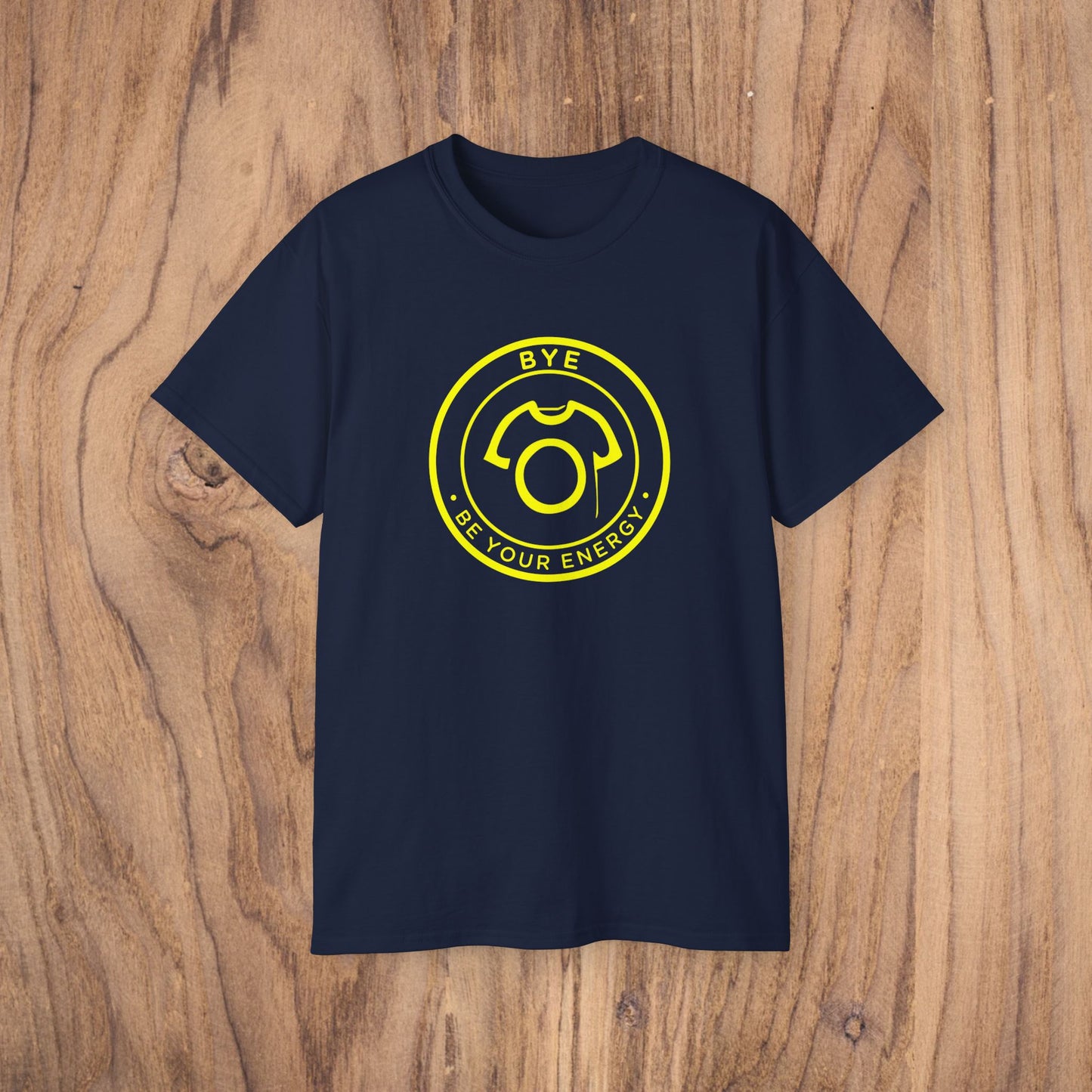 BYE Tee – Be Your Energy | Ultra Cotton Tee - Take Space - CA