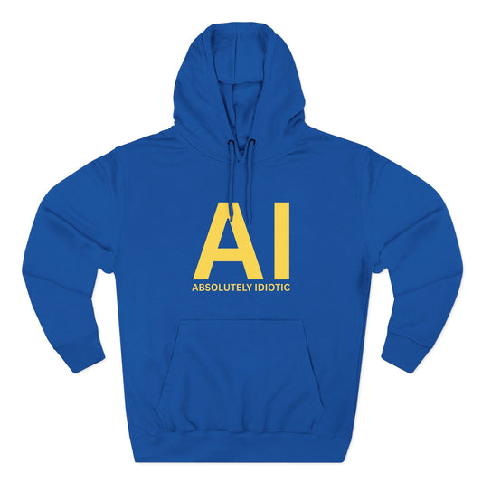 AI – Absolutely idiotic | Unisex Hoodie - Cheeky take on AI - CA Bold
