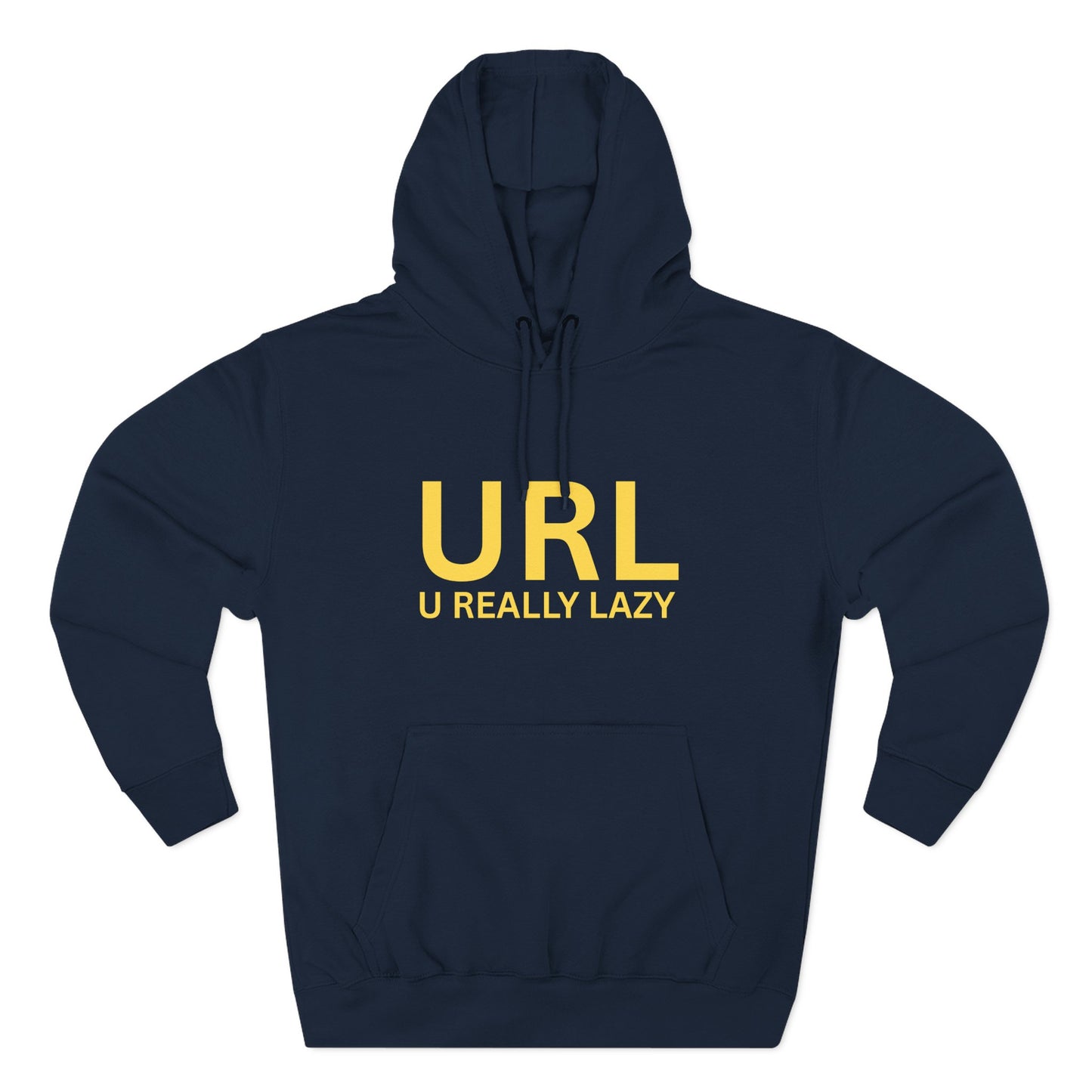 URL – U Really Lazy | Funny Unisex Hoodie - CA Bold