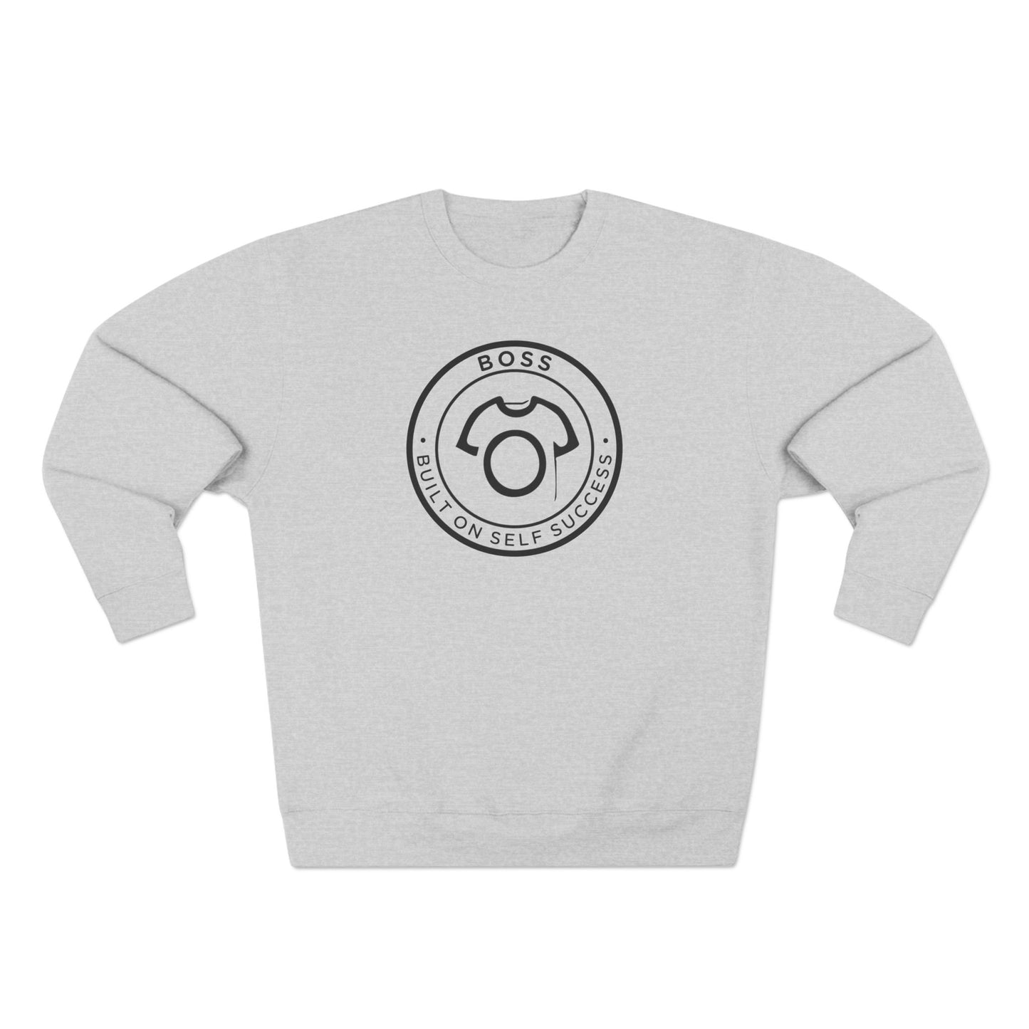 BOSS – Built On Self Success | Unisex Sweatshirt - CA