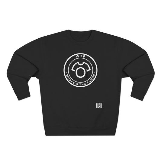 WTF – Where’s The Funds | Unisex Sweatshirt - CA