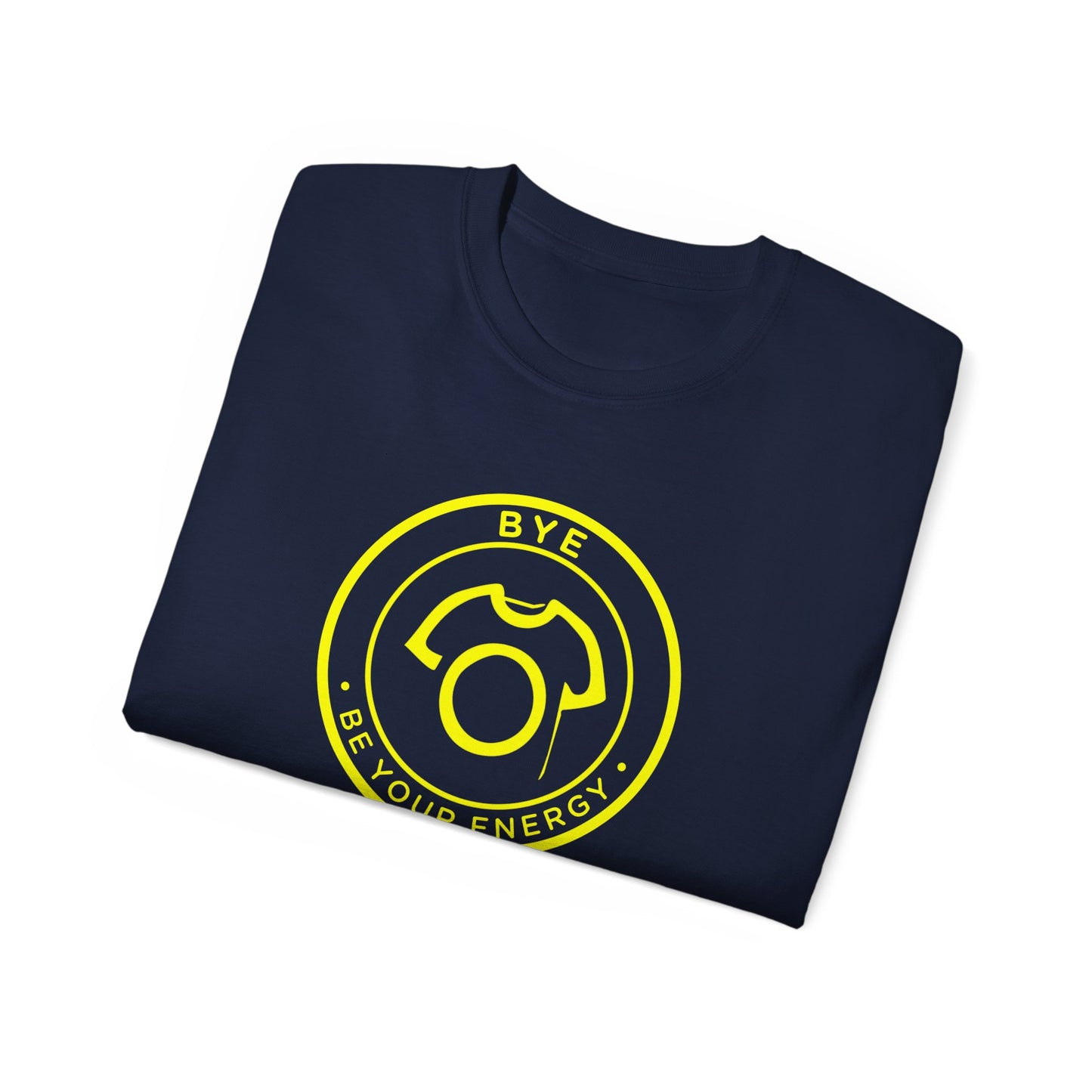 BYE Tee – Be Your Energy | Ultra Cotton Tee - Take Space - CA