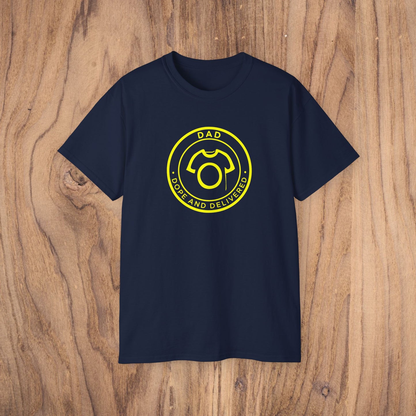 DAD - Dope and Delivered Tee | Ultra Cotton Tee - Fresh Father’s Day Drip - CA
