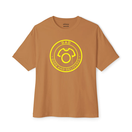 Oversized DAD Tee - Dope and Delivered | Unisex Cotton Tee - Fresh Father’s Drip
