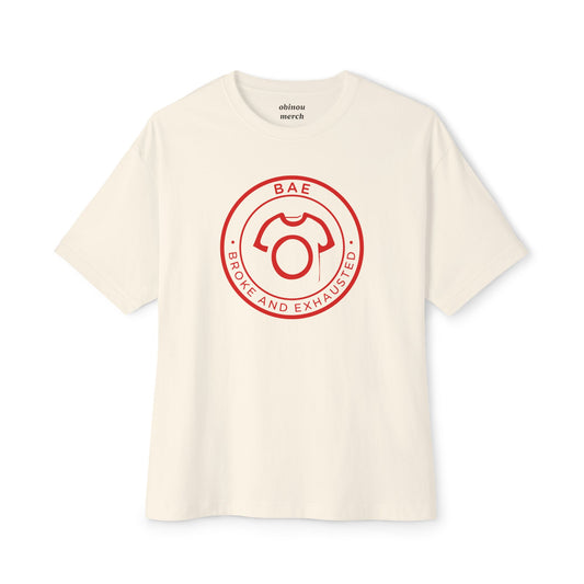 Oversized BAE Tee – Broke and Exhausted | Unisex Cotton Tee