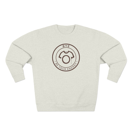 BYE – Be Your Energy | Selflove Unisex Sweatshirts - CA